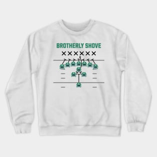 The Brotherly Shove - Football Fans Crewneck Sweatshirt